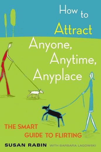 Couverture du livre « How to Attract Anyone, Anytime, Anyplace » de Lagowski Barbara aux éditions Penguin Group Us