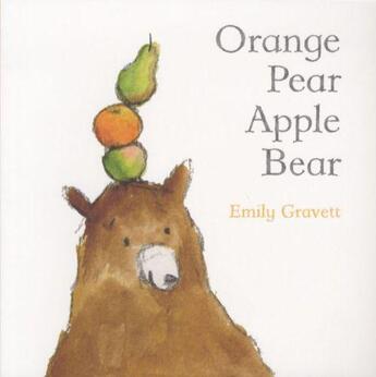 Couverture du livre « ORANGE PEAR APPLE BEAR » de Emily Gravett aux éditions Pan Macmillan