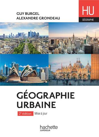 Couverture du livre « Géographie urbaine (2e édition) » de Alexandre Grondeau et Guy Burgel aux éditions Hachette Education