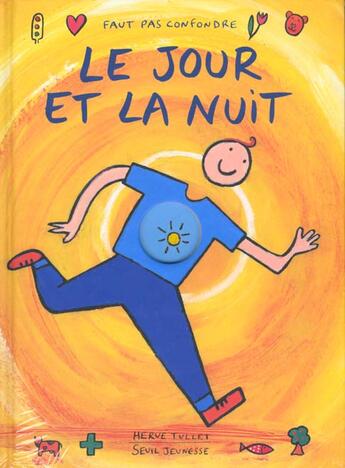 Couverture du livre « Jour Et La Nuit (Le) » de Herve Tullet aux éditions Seuil Jeunesse