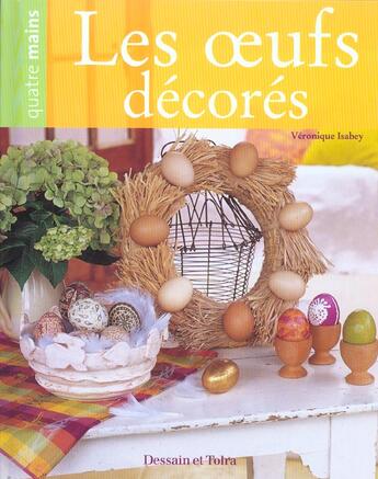 Couverture du livre « Les Oeufs Decores » de Veronique Isabey aux éditions Dessain Et Tolra