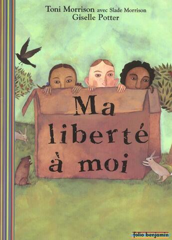 Couverture du livre « Ma liberte a moi » de Morrison/Morrison aux éditions Gallimard-jeunesse