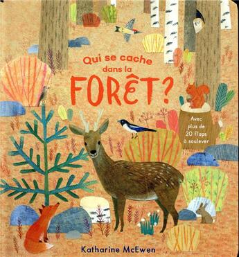 Couverture du livre « Qui se cache dans la forêt ? » de Katherine Mcewen aux éditions Gallimard-jeunesse