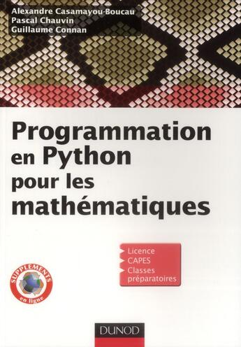 Couverture du livre « Programmation en Python pour les mathématiques » de Guillaume Connan et Alexandre Casamayou-Boucau et Pascal Chauvin aux éditions Dunod