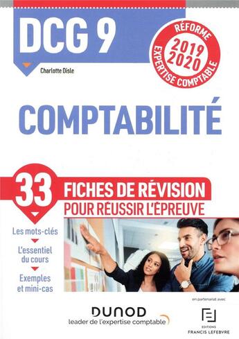 Couverture du livre « DCG 9 ; comptabilité ; 33 fiches de révision pour réussir l'épreuve (édition 2019/2020) » de Charlotte Disle aux éditions Dunod