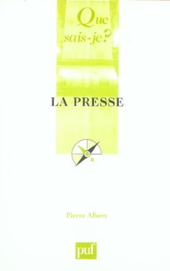 Couverture du livre « La presse 12e ed qsj 414 (12e édition) » de Pierre Albert aux éditions Que Sais-je ?