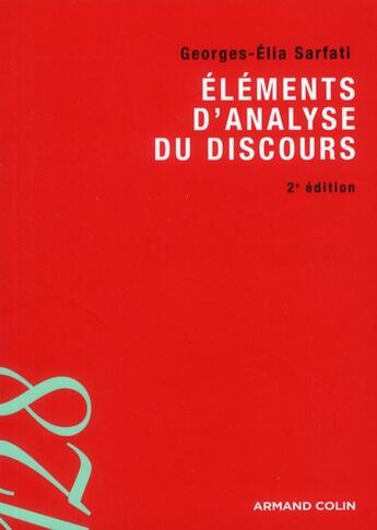 Couverture du livre « Éléments d'analyse du discours (2e édition) » de Sarfati Georges-Elia aux éditions Armand Colin