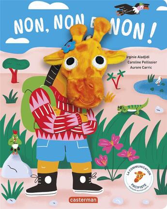 Couverture du livre « Non, non et non ! » de Virginie Aladjidi et Caroline Pellissier et Aurore Carric aux éditions Casterman