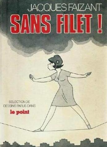 Couverture du livre « Sans filet » de Jacques Faizant aux éditions Denoel