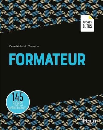 Couverture du livre « Fiches outils formateur ; 155 fiches, 150 schémas personnalisables sur cd-rom (4e édition) » de Pierre-Michel Do Marcolino aux éditions Eyrolles