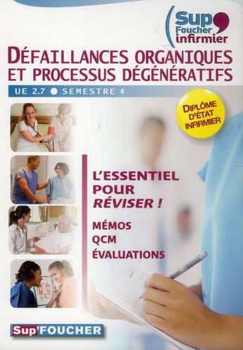 Couverture du livre « SUP'FOUCHER ; défaillances organiques et processus dégénératifs ; UE 2.7 ; semestre 4 » de  aux éditions Foucher