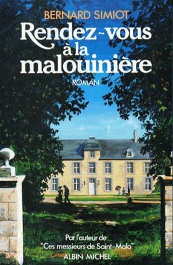 Couverture du livre « Rendez-vous à la malouinière » de Bernard Simiot aux éditions Albin Michel