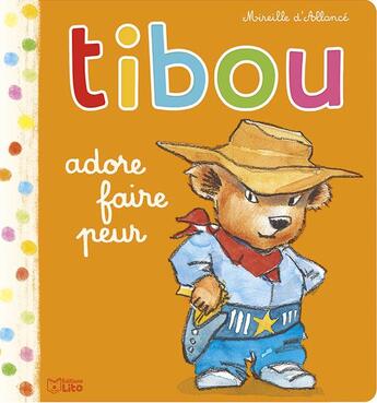 Couverture du livre « Tibou adore faire peur » de Mireille D' Allance aux éditions Lito