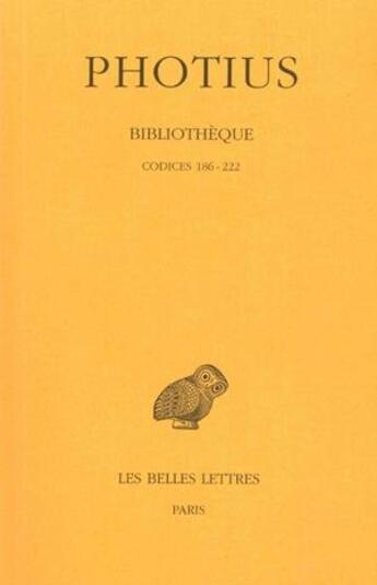 Couverture du livre « Bibliothèque Tome 3 » de Photius aux éditions Belles Lettres