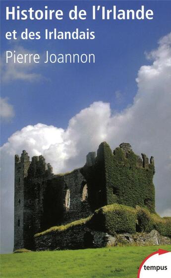 Couverture du livre « Histoire de l'Irlande et des Irlandais » de Joannon Pierre aux éditions Tempus/perrin