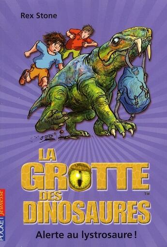 Couverture du livre « La grotte des dinosaures Tome 13 : Alerte au lystrosaure » de Rex Stone aux éditions Pocket Jeunesse