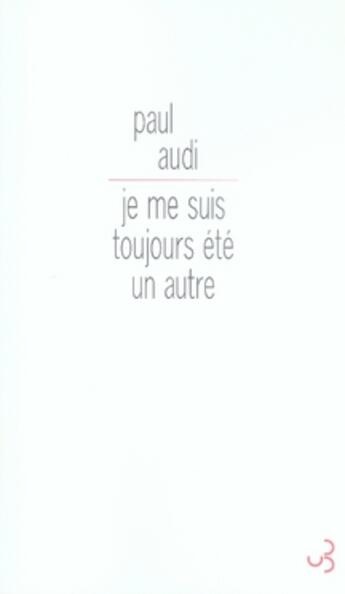 Couverture du livre « Je me suis toujours été un autre ; le paradis de romain gary » de Paul Audi aux éditions Christian Bourgois