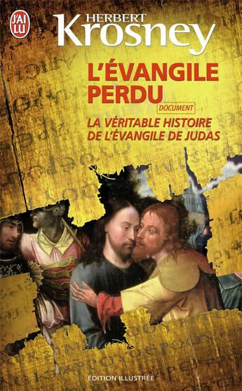 Couverture du livre « L'évangile perdu ; la véritable histoire de l'évangile de judas » de Herbert Krosney aux éditions J'ai Lu