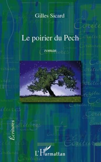 Couverture du livre « Le poirier du Pech » de Gilles Sicard aux éditions L'harmattan