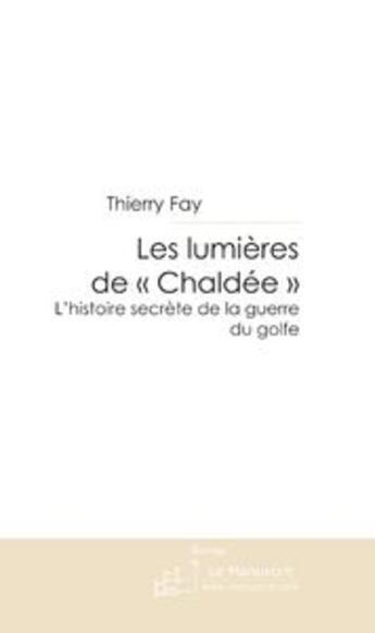 Couverture du livre « Les lumières de Chaldée » de Fay-T aux éditions Le Manuscrit