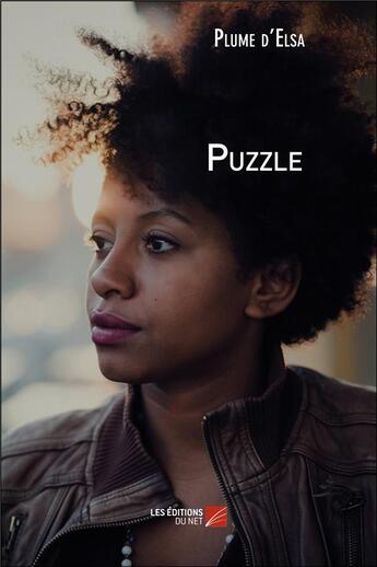 Couverture du livre « Puzzle » de Plume D'Elsa aux éditions Editions Du Net