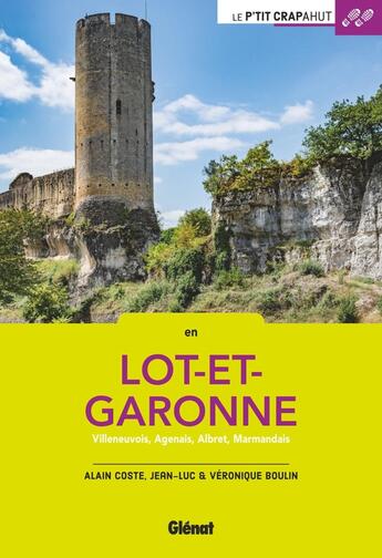 Couverture du livre « En Lot-et-Garonne ; Villeneuvois, Agenais, Albret, Marmandais » de Jean-Luc Boulin et Alain Coste et Veronique Boulin aux éditions Glenat