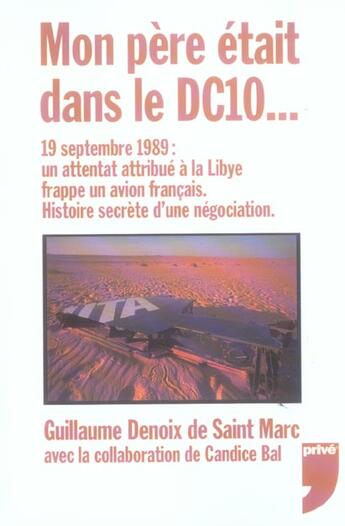 Couverture du livre « MON PERE ETAIT DANS LE DC10 » de Guillaume Denoix De Saint Marc aux éditions Prive