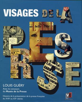 Couverture du livre « Visages de la presse - histoire de la presentation de la presse francaise du xviie au xxe siecles » de Louis Guery aux éditions Edisens