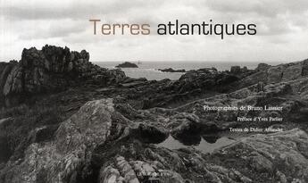 Couverture du livre « Terres atlantiques » de Bruno Lasnier aux éditions Bord De L'eau