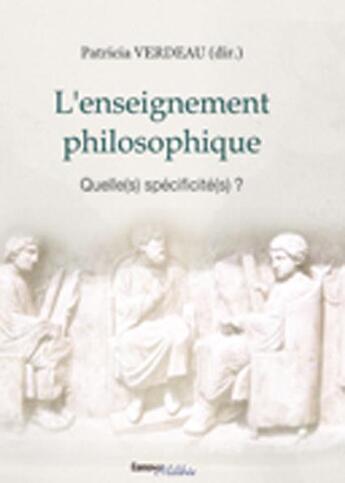 Couverture du livre « L'enseignement philosophique ; quelle (s) spécificité (s) ? » de Patricia Verdeau aux éditions Melibee