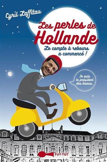 Couverture du livre « Les perles de Hollande ; le compte à rebours a commencé ! » de Cyril Lafittau aux éditions Leduc Humour