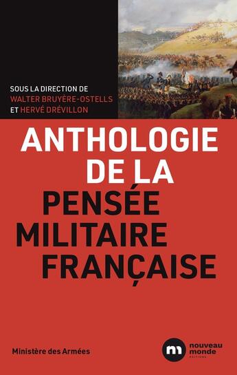 Couverture du livre « Anthologie des penseurs militaires français » de Herve Drevillon et Jean-Christophe Romer et Collectif et Walter Bruyere-Ostells aux éditions Nouveau Monde