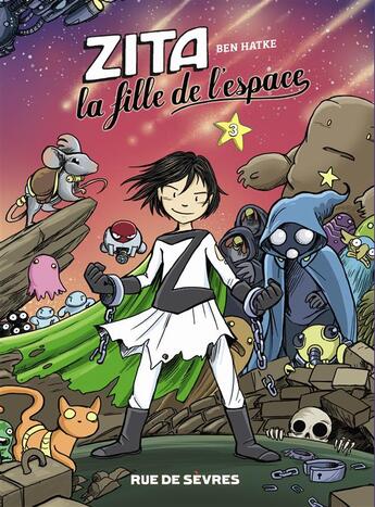 Couverture du livre « Zita, la fille de l'espace Tome 3 » de Ben Hatke aux éditions Rue De Sevres