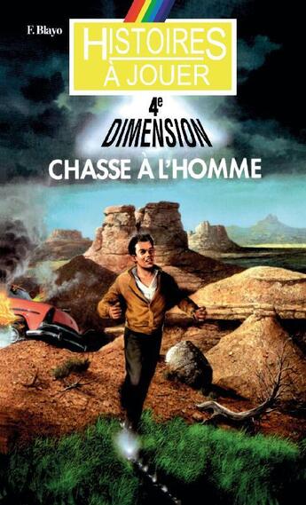 Couverture du livre « Histoires à Jouer - La quatrième dimension t.1 ; chasse à l'homme » de Frederic Blayo aux éditions Posidonia Litteratures