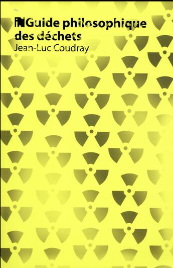 Couverture du livre « Guide philosophique des déchets » de Jean-Luc Coudray aux éditions I Litterature