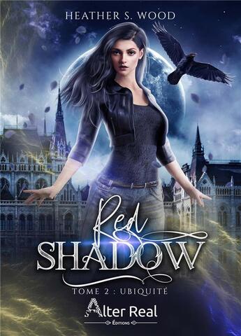 Couverture du livre « Red shadow Tome 2 : ubiquité » de Heather S. Wood aux éditions Alter Real