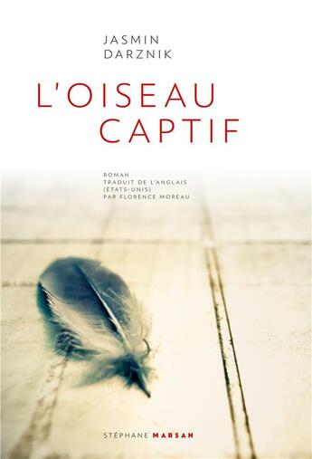 Couverture du livre « L'oiseau captif » de Jasmin Darznik aux éditions Stephane Marsan