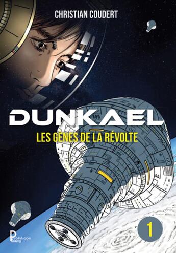 Couverture du livre « Dunkael t.1 : les gènes de la révolte » de Christian Coudert aux éditions Publishroom Factory