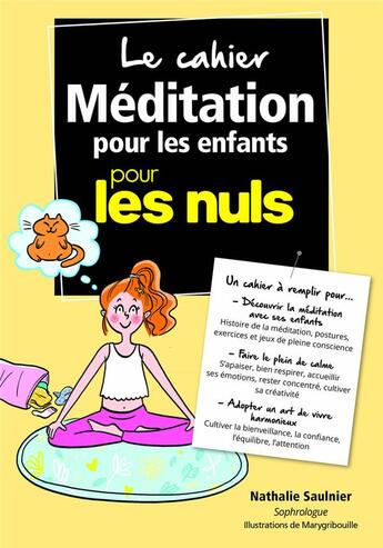 Couverture du livre « Le cahier méditation pour les enfants pour les nuls » de Nathalie Saulnier aux éditions First