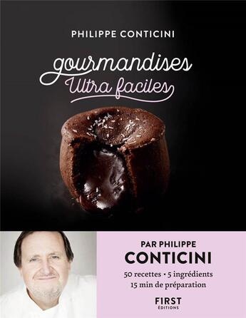 Couverture du livre « Patisseries ultra-faciles » de Philippe Conticini aux éditions First