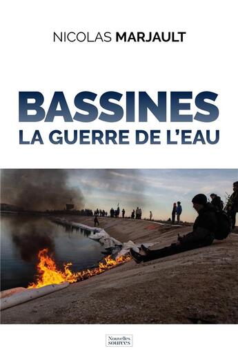 Couverture du livre « Bassines : la guerre de l'eau » de Nicolas Marjault aux éditions Nouvelles Sources