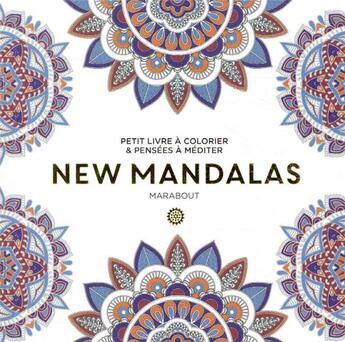 Couverture du livre « Petit livre à colorier & pensées à méditer ; new mandalas » de  aux éditions Marabout