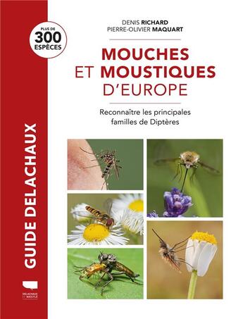 Couverture du livre « Guide Delachaux : Mouches et moustiques : Toutes les familles de diptères d'Europe » de Denis Richard aux éditions Delachaux & Niestle