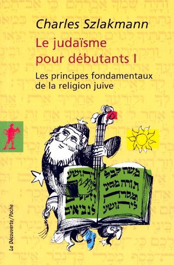 Couverture du livre « Le judaïsme pour débutant - tome 1 » de Charles Szlakmann aux éditions La Decouverte