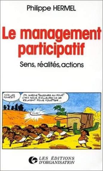 Couverture du livre « Le management participatif : sens, réalités, actions : Sens, réalités, actions » de Pascale Hermel aux éditions Organisation