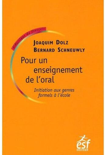 Couverture du livre « Pour un enseignement de l'oral » de Schneuwly/Dolz aux éditions Esf