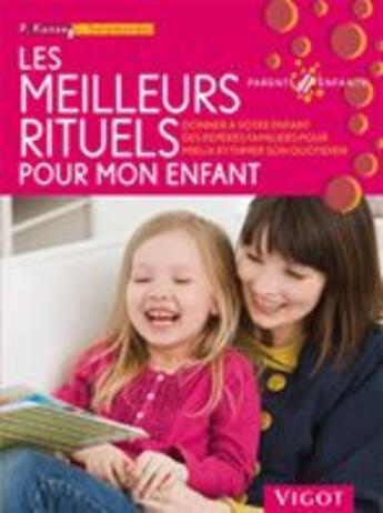 Couverture du livre « Les meilleurs rituels pour mon  enfant » de Petra Kunze et Catharina Salamander aux éditions Vigot