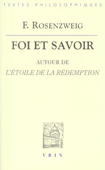 Couverture du livre « Foi et savoir - autour de l'etoile de la redemption » de Franz Rosenzweig aux éditions Vrin