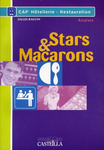 Couverture du livre « Stars & macarons ; CAP hotellerie » de Raguin G. aux éditions Delagrave