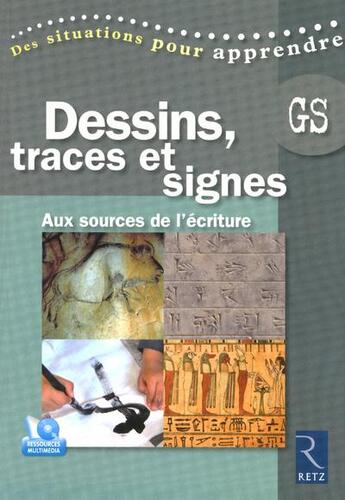 Couverture du livre « Dessins, traces et signes ; aux sources de l'écriture ; grande section » de Marie-Therese Zerbato-Poudou aux éditions Retz